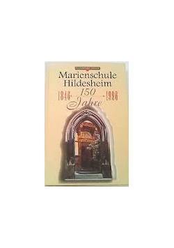 Marienschule Hildesheim 1846-1996