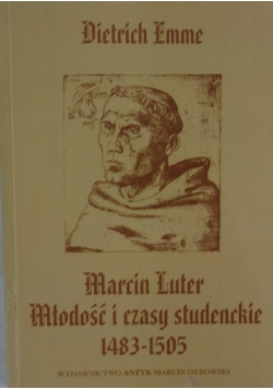 Marcin Luter. Młodość i czasy studenckie 1483-1505