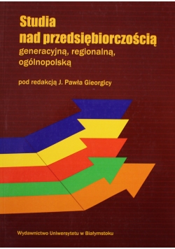 Studia nad przedsiębiorczościa generacyjna regionalna ogólnopolską