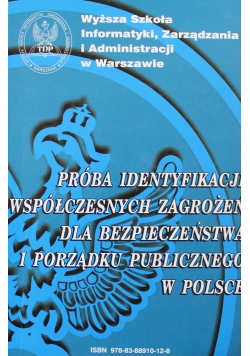 Próba identyfikacji współczesnych zagrożeń dla bezpieczeństwa i porządku publicznego w Polsce