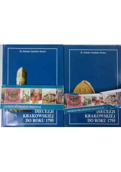 Dzieje Diecezji Krakowksiej do roku 1795, Tom I i Tom II