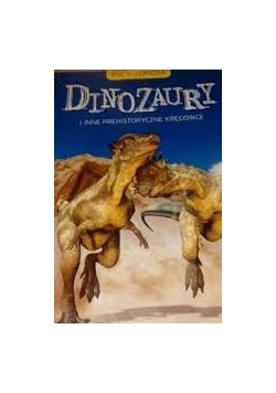 Dinozaury i inne prehistoryczne kręgowce