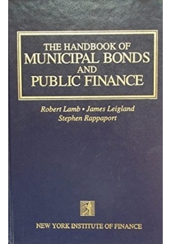 The Handbook of Municipal Bonds and Public Finance