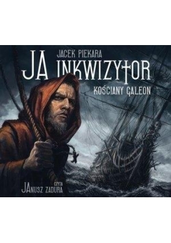 Ja, inkwizytor. Kościany galeon Audiobook