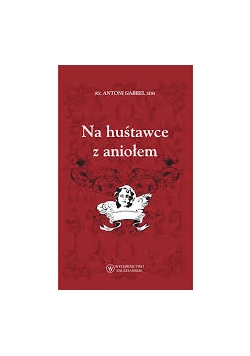 Na huśtawce z aniołem