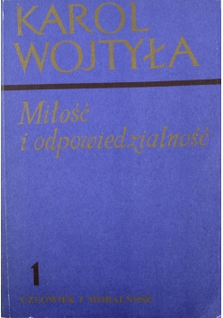 Karol Wojtyła miłość i odpowiedzialność 1