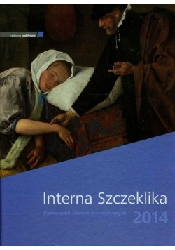 Interna szczeklika podręcznik chorób wewnętrznych 2014, Nowa