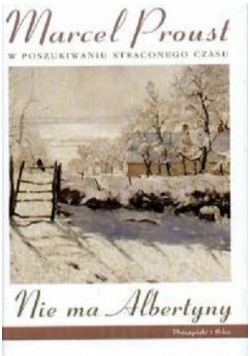 W poszukiwaniu straconego czasu  Nie ma Albertyny