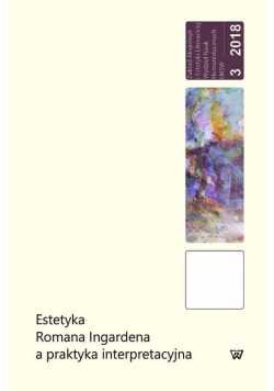 Estetyka Romana Ingardena a praktyka interpretacyjna