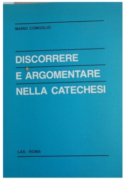 Discorrere e argomentare nella catechesi