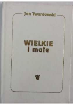 Wielkie i małe