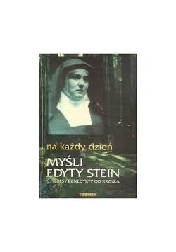 Na każdy dzień. Myśli Edyty Stein
