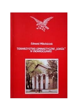 Towarzystwo Gimnastyczne "Sokół " w Inowrocławiu