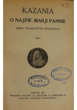 Kazania o Najśw. Marji Pannie Księzy Towarzystwa Jezusowego, Tom I, 1921 r.