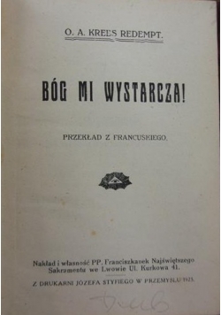 Bóg mi wystarcza, 1925 r.