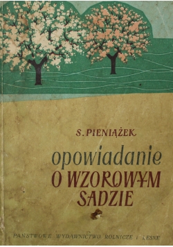Opowiadanie o wzorowym sadzie