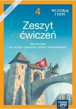 Wczoraj i dziś zeszyt ćwiczeń 4 - nowa