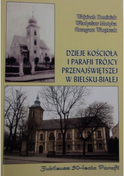 Dzieje kościoła i parafii Trójcy Przenajświętszej w Bielsku-Białej