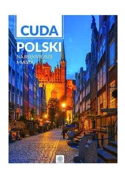 Cuda Polski Najpiękniejsze miasta
