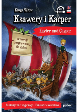 Ksawery i Kacper. Xavier and Casper wer. dwujęz.