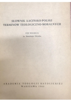 Słownik łacińsko-polski terminów teologiczno-moralnych