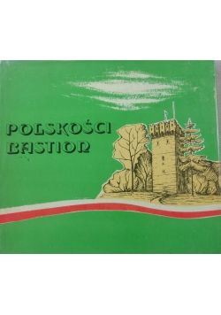 Polskości bastion szkice z przeszłości macierzy