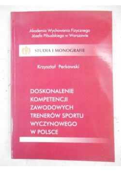 Doskonalenie kompetencji zawodowych trenerów sportu wyczynowego w Polsce