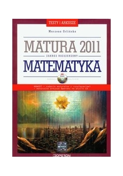 Matematyka testy i arkusze Matura 2011 z płytą CD