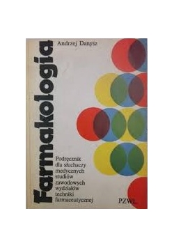 Farmakologia podręcznik dla słuchaczy medycznych studiów zawodowych wydziałów techniki  farmaceutycznej