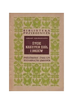 Życie naszych ziół i drzew