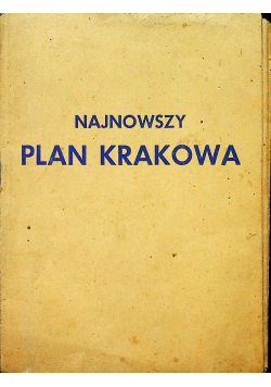 Najnowszy plan Krakowa