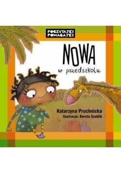 Poczytajki pomagajki. Nowa w przedszkolu