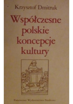 Współczesne polskie koncepcje  kultury
