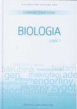 Słownik tematyczny. T.6. Biologia 1