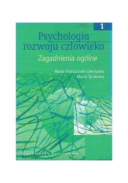 Psychologia człowieka zagadnienie ogólne tom 1