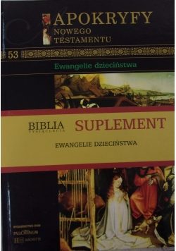Apokryfy Nowego Testamentu Ewangelie dzieciństwa