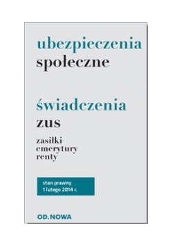 Ubezpieczenia społeczne, świadczenia ZUS, zasiłki, emerytury, renty