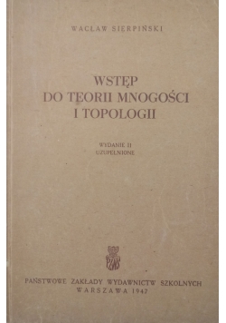 Wstęp do teorii mnogości i Topologii,1947 r.