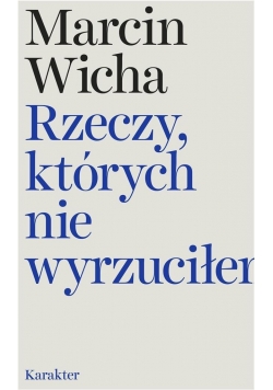 Rzeczy, których nie wyrzuciłem