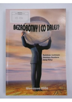 Bezrobotny i co dalej?