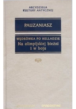 Wędrówka po Helladzie. Na olimpijskiej bieżni i w boju