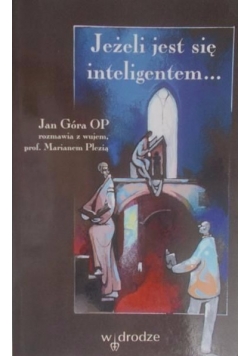 Jeżeli jest się inteligentem...