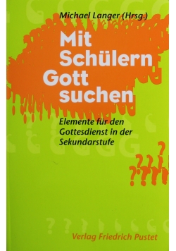 Mit Schulern Gott suchen