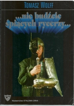 Nie budźcie śpiących rycerzy