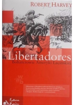 Libertadores Bohaterowie Ameryki Łacińskiej