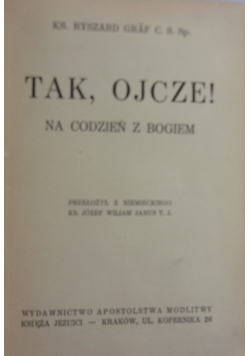 Tak, Ojcze! Na codzień z Bogiem