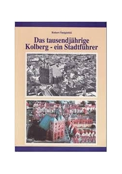 Das tausendjahrige Kolberg- ein Stadtfurer+ autograf