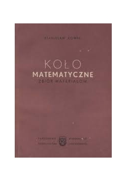 Koło matematyczne. Zbiór materiałów