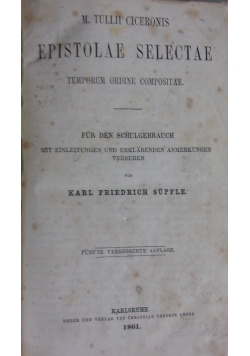 M. Tullii Ciceronis Epistolae Selectae. 1861 r.