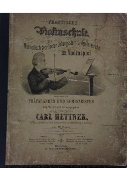Praktische Violinschule Methodisch geordneter Uebungsstoff fur den Unterricht im Violinspiel, ok 1880 r.